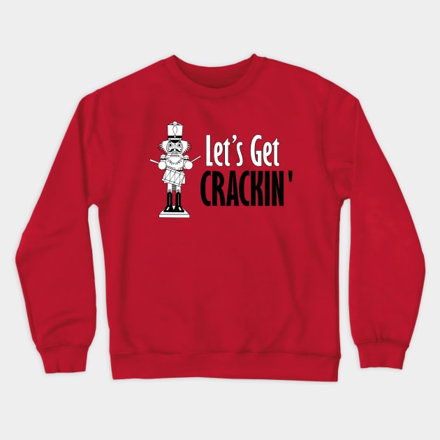 Let's Get Crackin' Crewneck Sweatshirt by Sunny Saturated